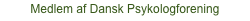 Medlem af Dansk Psykologforening
